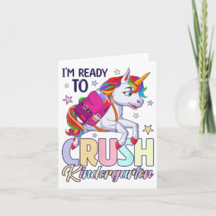 I'm Ready Crush Kindergarten Unicorn Back To Schoo Card