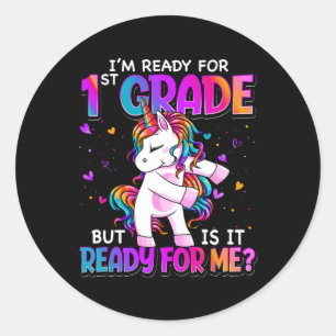 I'm Ready For 1st Grade Back To School 1st Grade G Classic Round Sticker