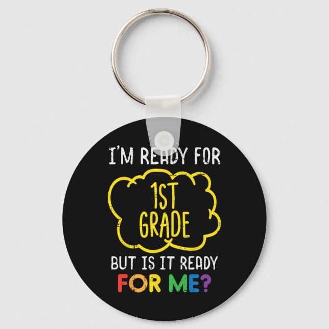Im Ready For 1st Grade Fun First Day Of School Boy Key Ring (Front)