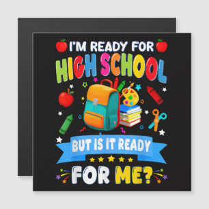 I'm Ready For High School But Is It Ready For Me