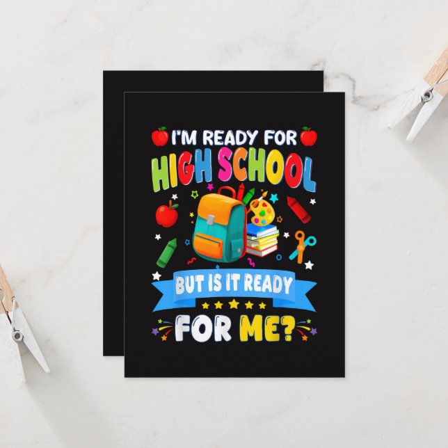 I'm Ready For High School But Is It Ready For Me Invitation (Front/Back In Situ)