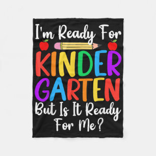 Im Ready For Kindergarten Back To School Teacher Fleece Blanket