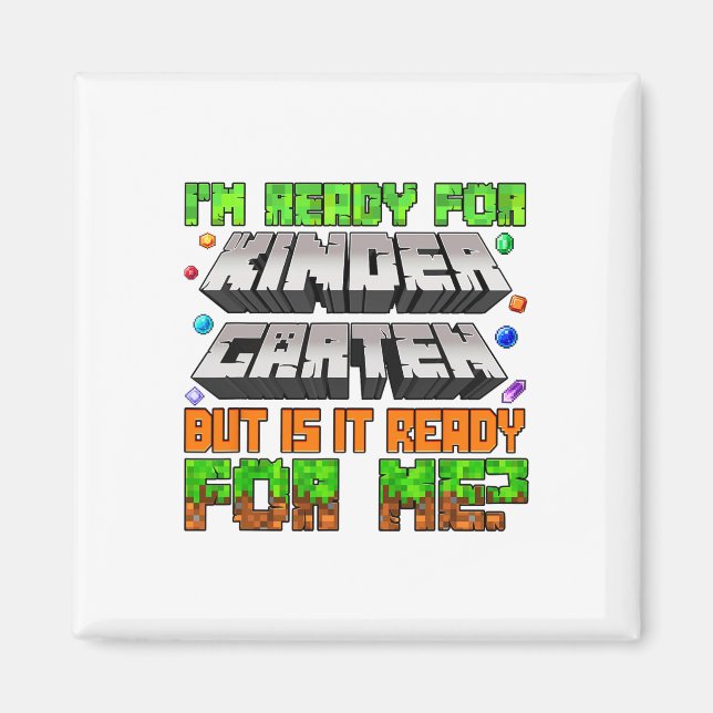 I'm Ready For Kindergarten Is It Ready For Me Back Magnet (Front)