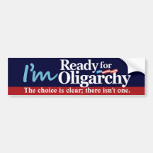 I'm Ready for Oligarchy