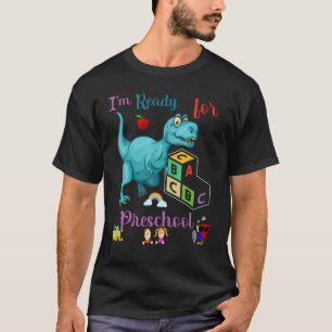 I'm ready for Preschool Dinosaur and alpha blocks T-Shirt