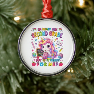 Im Ready for Second Grade Unicorn First Day Metal Tree Decoration