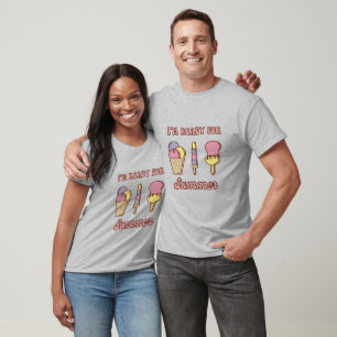 I'm ready for summer funny ice cream T-Shirt