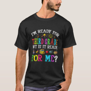 I'm Ready For Third Grade Back To School Boys Girl T-Shirt