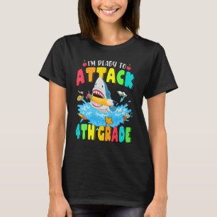I'm Ready To Attack 4th Grade Back To School Shark T-Shirt