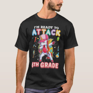 I'm Ready To Attack 6th Grade Dabbing Unicorn Kid  T-Shirt