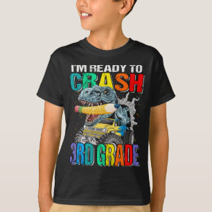 I'm Ready To Crash 3rd Grade Monster Truck  T-Shirt