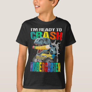 I'm Ready To Crash Kindergarten Monster Truck  T-Shirt