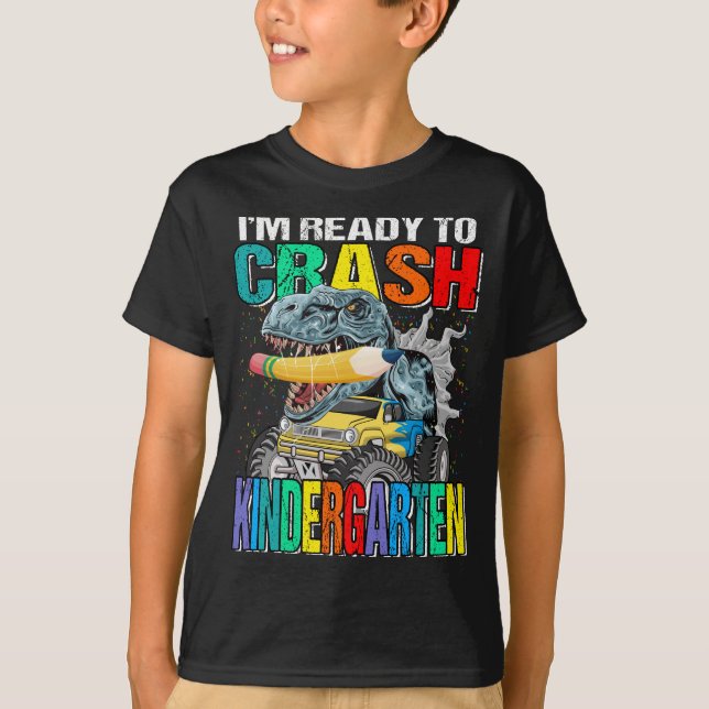 I'm Ready To Crash Kindergarten Monster Truck  T-Shirt (Front)