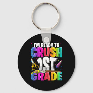 I'm Ready to Crush 1st Grade Back to School Art Ki Key Ring