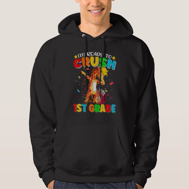 I'm Ready To Crush 1st Grade Back To School Dabbin Hoodie (Front)