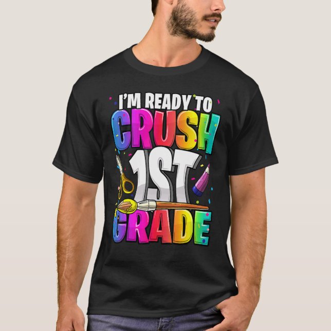 I'm Ready To Crush 1st Grade Back To School Kit Gi T-Shirt (Front)