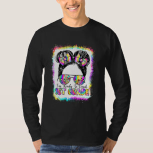 I'm Ready To Crush 1st Grade Back To School Tie Dy T-Shirt