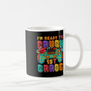 Im Ready To Crush 1st Grade Back To School Video G Coffee Mug