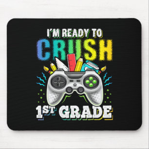 I'm Ready to Crush 1st Grade Back to School Video  Mouse Mat