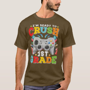 I'm Ready to Crush 1st Grade Back to School Video T-Shirt