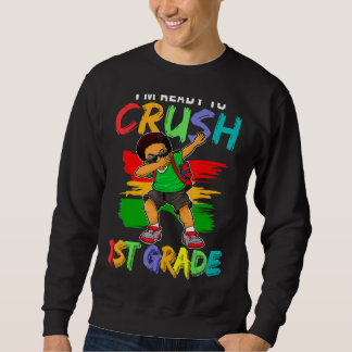 I'm Ready To Crush 1st Grade Black Dab Boys Sweatshirt