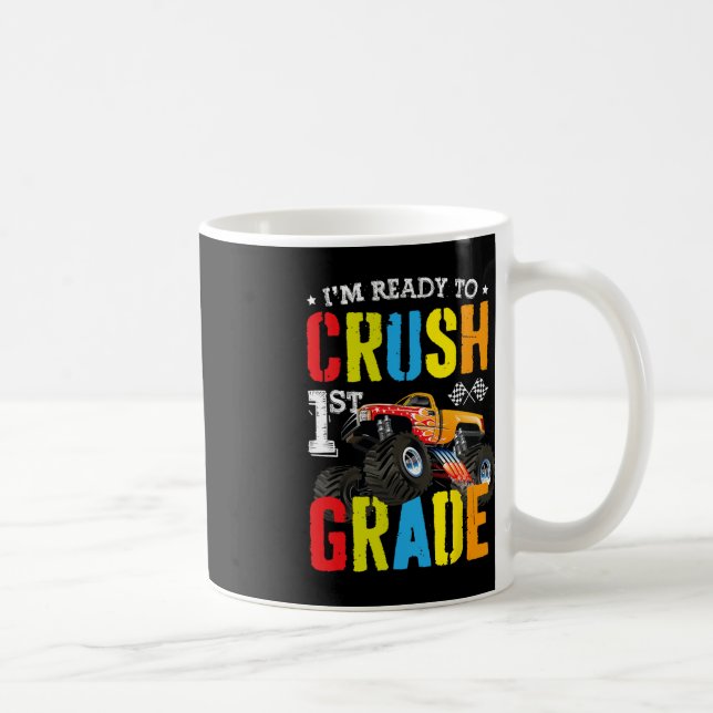 Im Ready To Crush 1st Grade Boy Monster Truck Back Coffee Mug (Right)