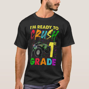 Im Ready To Crush 1st Grade Boy Monster Truck Back T-Shirt