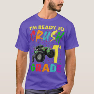 Im Ready To Crush 1st Grade Boy Monster Truck Back T-Shirt