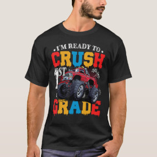 Im Ready To Crush 1st Grade Boy Monster Truck Back T-Shirt