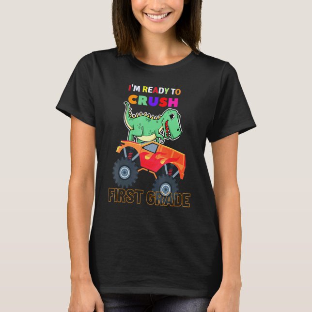 Im Ready To Crush 1st Grade Boy Monster Truck Esse T-Shirt (Front)