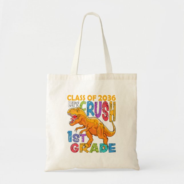 Im Ready To Crush 1St Grade Dinosaur First Day Tote Bag (Front)
