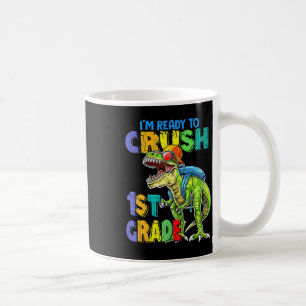 I'm Ready To Crush 1st Grade Dinosaurs Kids Back T Coffee Mug