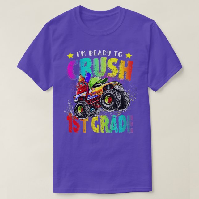 I'm Ready To Crush 1st Grade Monster Truck Back To T-Shirt (Design Front)