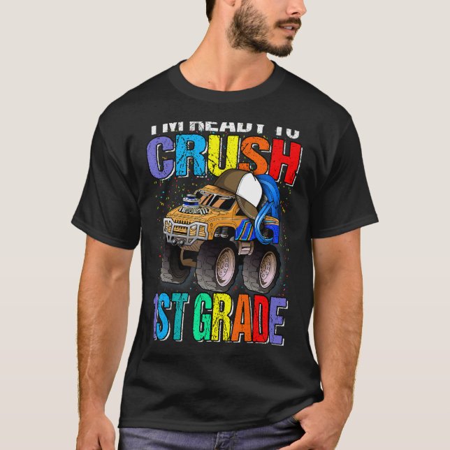 I'm Ready To Crush 1st Grade Monster Truck Back To T-Shirt (Front)