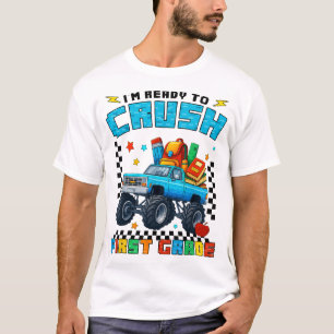 I'M Ready To Crush 1St Grade Monster Truck First  T-Shirt