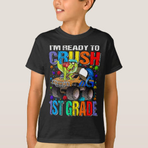 I'm Ready To Crush 1st Grade Monster Truck  T-Shirt