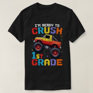 I'm Ready To Crush 1st Grade Monster Truck   T-Shirt