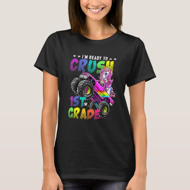 I'm Ready To Crush 1st Grade Monster Truck Unicorn T-Shirt (Front)
