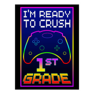 I'M READY TO CRUSH 1st GRADE Poster