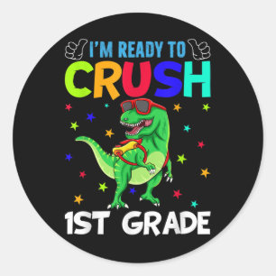 Im Ready To Crush 1st Grade T Rex Dinosaur Back To Classic Round Sticker