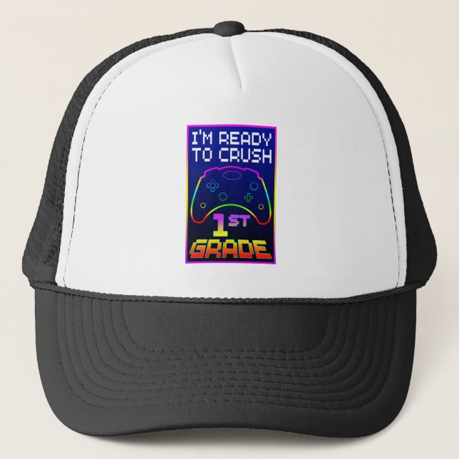 I'M READY TO CRUSH 1st GRADE Trucker Hat (Front)