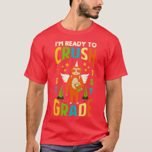 Im Ready To Crush 1st Grade Unicorn Sloth Back To T-Shirt