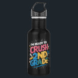 I'm Ready to Crush 2nd Grade Back to School 532 Ml Water Bottle<br><div class="desc">I'm Ready to Crush 2nd Grade Back to School</div>