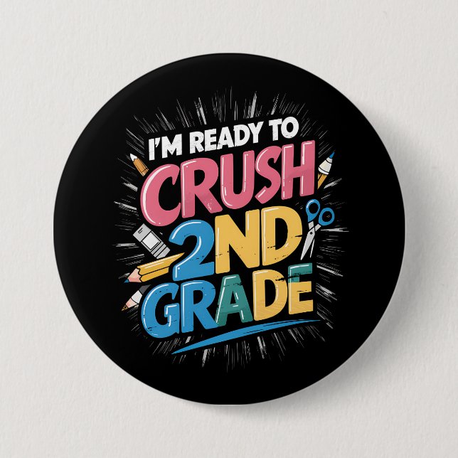 I'm Ready to Crush 2nd Grade Back to School 7.5 Cm Round Badge (Front)