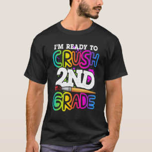 I'm Ready To Crush 2nd Grade Back To School Kit T-Shirt