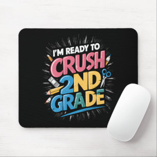 I'm Ready to Crush 2nd Grade Back to School Mouse Mat
