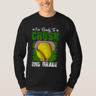 I'm Ready To Crush 2nd Grade Back To School Softba T-Shirt