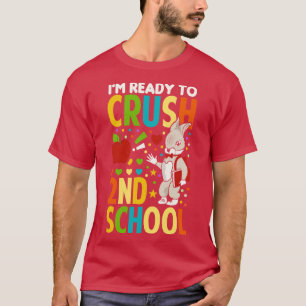 Im Ready To Crush 2nd Grade Back To School T-Shirt