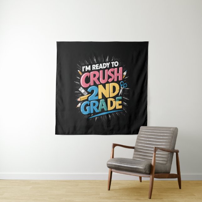 I'm Ready to Crush 2nd Grade Back to School Tapestry (In Situ)