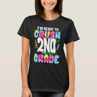 I'm Ready To Crush 2nd Grade Back To School Tie Dy T-Shirt